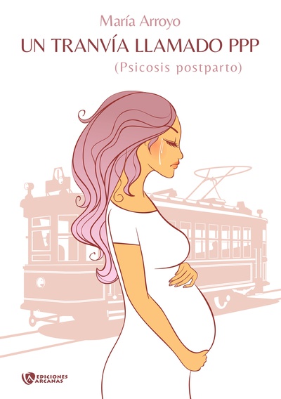 Un tranvía llamado PPP (Psicosis Post Parto)