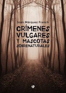 Crímenes vulgares y mascotas sobrenaturales