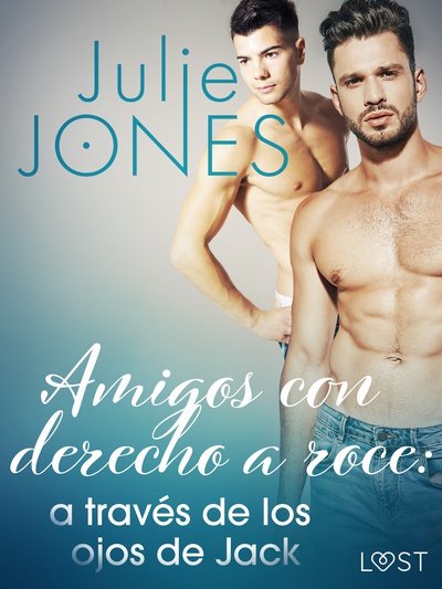 Amigos con derecho a roce: a través de los ojos de Jack