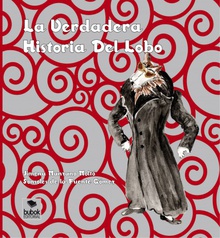 LA VERDADERA HISTORIA DEL LOBO