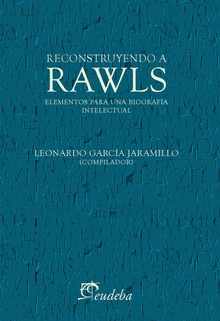 Reconstruyendo a Rawls