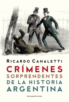 Crímenes sorprendentes de la Historia argentina