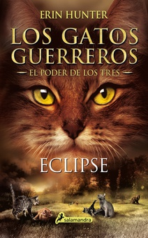 Eclipse (Los Gatos Guerreros | El Poder de los Tres 4)