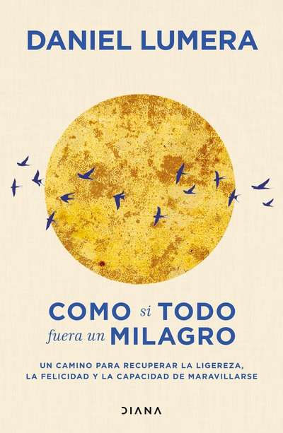 Como si todo fuera un milagro