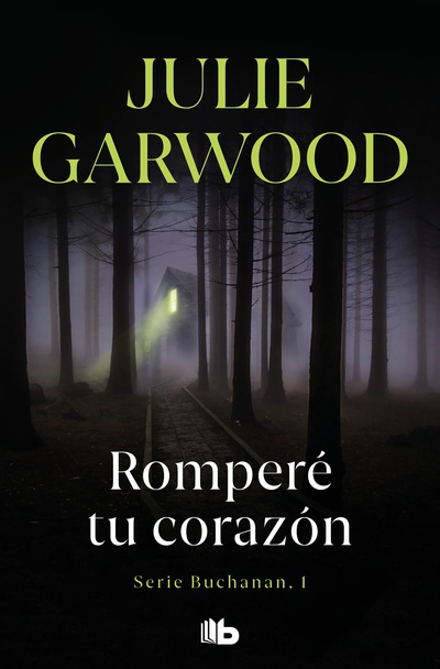 Romperé tu corazón (Buchanan 1)