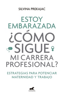 Estoy embarazada ¿Cómo sigue mi carrera profesional?