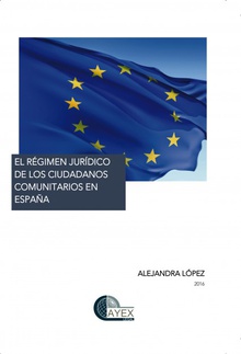 EL RÉGIMEN JURÍDICO DE LOS CIUDADANOS COMUNITARIOS EN ESPAÑA
