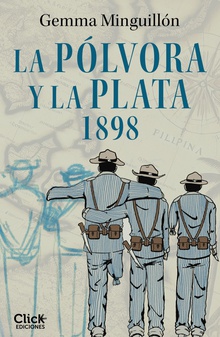 La pólvora y la plata. 1898