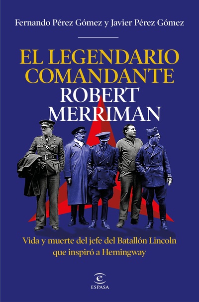 El legendario comandante Robert Merriman