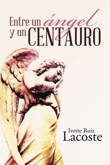 Entre un ángel y un centauro