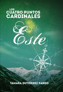 Los Cuatro Puntos Cardinales. Este (3ª novela de la saga)