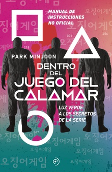 Dentro del juego del calamar. Luz verde a los secretos de la serie