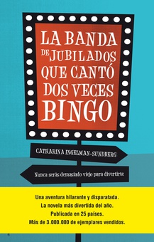 La banda de jubilados que cantó dos veces bingo