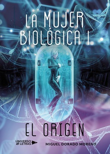 La mujer biológica I - El Origen