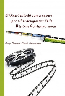 El cine de ficció com a recurs per a l'ensenyament de la Història Contemporànea