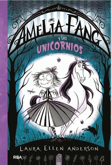 Amelia Fang #2. Amelia y los unicornios