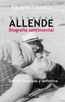 Salvador Allende: Biografía sentimental