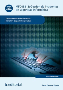 Gestión de incidentes de seguridad informática. IFCT0109