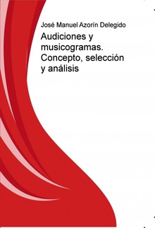 Audiciones y musicogramas. Concepto, selección y análisis