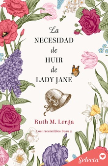 La necesidad de casarse de lady Jane (Los irresistibles Beau 2)