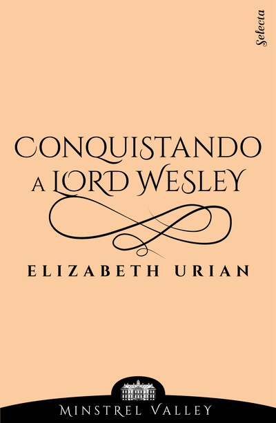 Conquistando a lord Wesley (Minstrel Valley 9)
