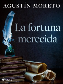 La fortuna merecida