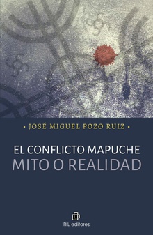 El conflicto mapuche: mito o realidad