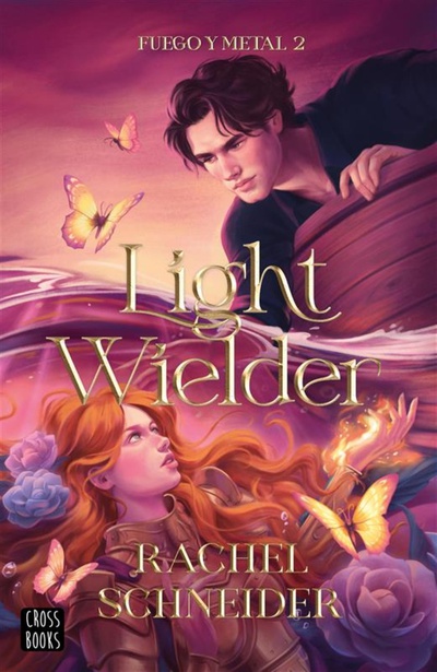 Fuego y metal 2. Light Wielder