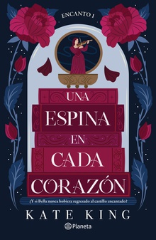 Encanto 1. Una espina en cada corazón