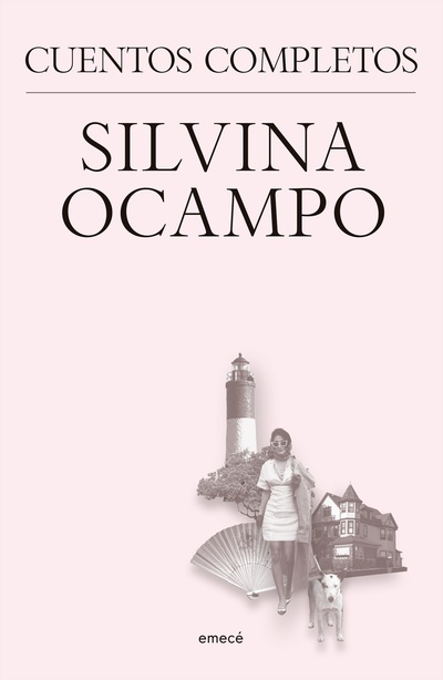 Silvina Ocampo. Cuentos completos