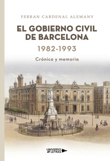 El Gobierno Civil de Barcelona 1982-1993