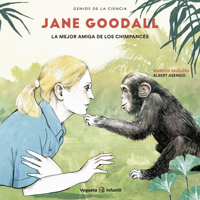 Jane Goodall. La mejor amiga de los chimpancés
