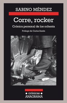 Corre, rocker: crónica personal de los ochenta