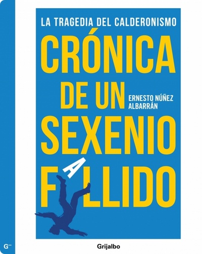 Crónica de un sexenio fallido