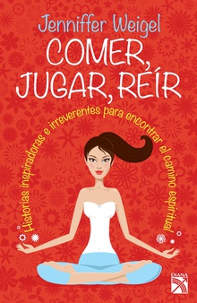 Comer, jugar, reír