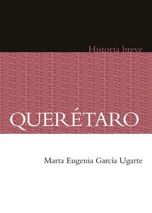 Querétaro. Historia breve