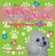 Peaches the Private Eye Poodle: