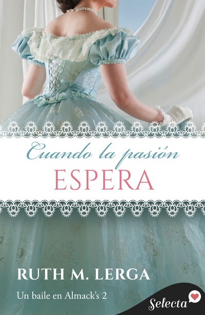 Cuando la pasión espera (Serie Un baile en Almack’s 2)