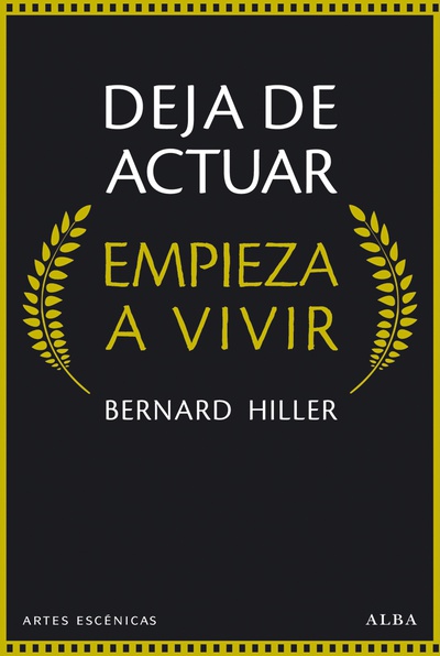 Deja de actuar. Empieza a vivir