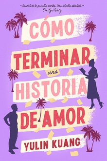 Cómo terminar una historia de amor (Edición Exclusiva Amabook)