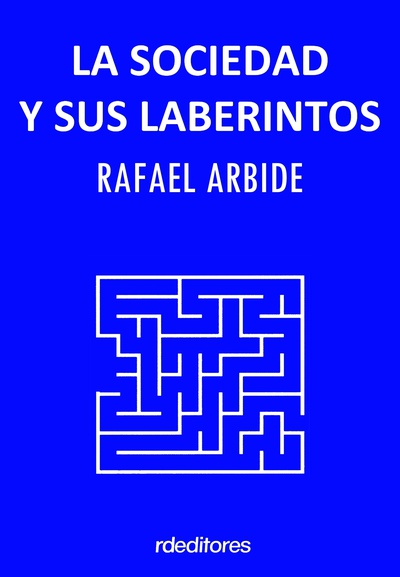 La sociedad y sus laberintos