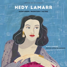 Hedy Lamarr. Aventurera, inventora y actriz