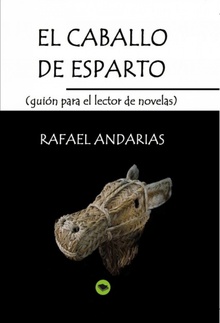 El caballo de esparto (guion para el lector de novelas)