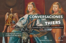 Conversaciones con Thiers. Travesías de vida y obra en un taller austral