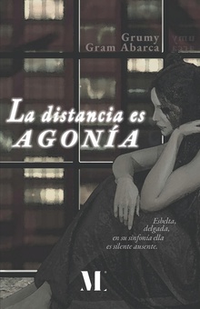 La distancia es agonía