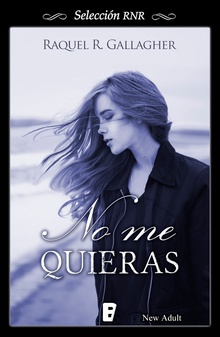 No me quieras (Selección RNR)