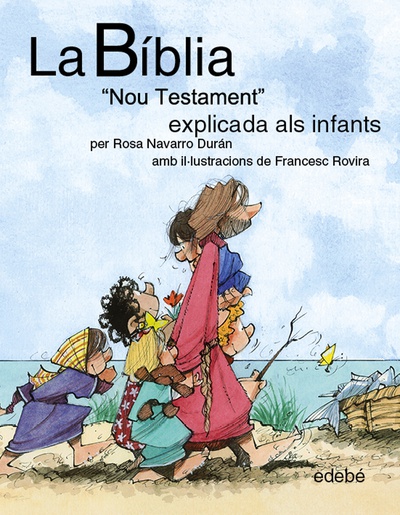 La BÍBLIA "Nou testament: L'Evangeli" explicat als infants