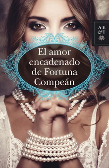 El amor encadenado de Fortuna Compeán