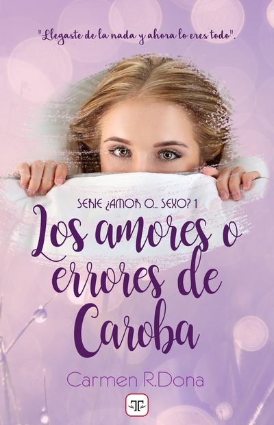Los amores o errores de Caroba (¿Amor o sexo 1)