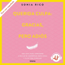 Querida culpa: gracias, pero adiós